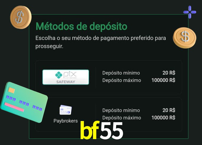 O cassino bf55 oferece uma grande variedade de métodos de pagamento